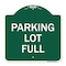 Signmission Designer Series Sign-Parking Lot Full, Green & White Aluminum Sign, 18" x 18", GW-1818-23431 A-DES-GW-1818-23431 - alternate 1